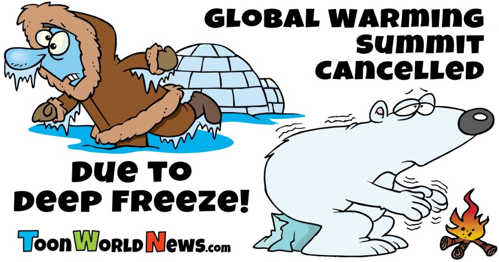 Global Warming Summit Cancelled due to Deep Freeze!