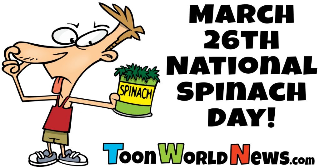 March 26th – National Spinach Day!